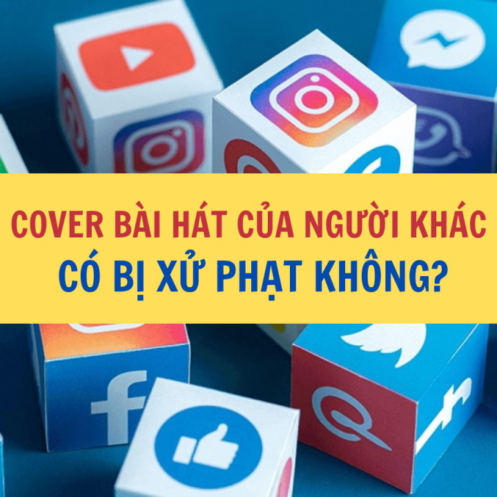 Cover bài hát của người khác không xin phép có bị xử phạt không? Mức phạt là bao nhiêu? - Công ty Luật Thuận Đức